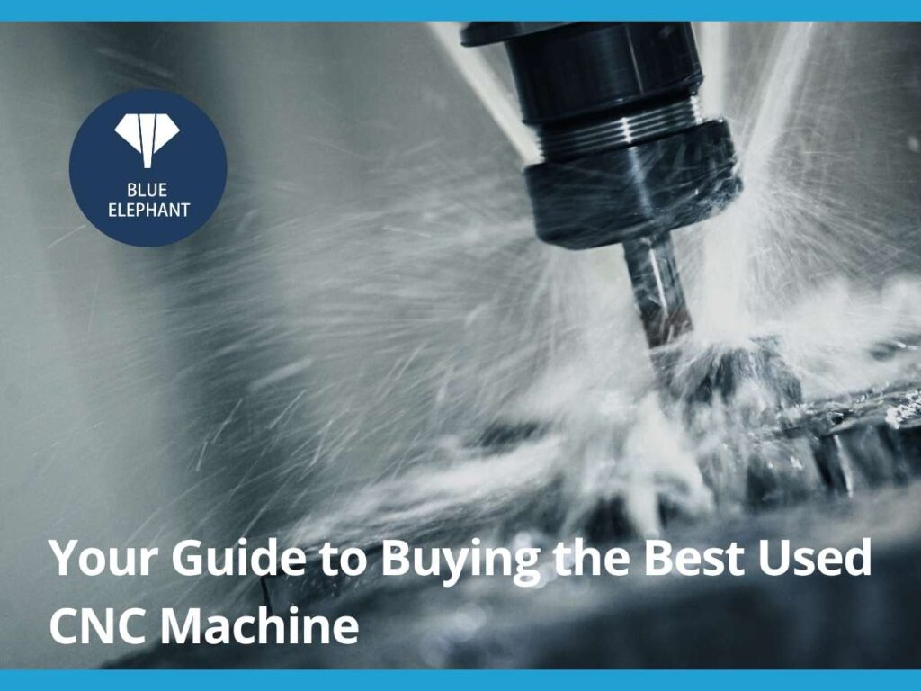 Your Guide to Buying the Best Used CNC Machine your guide to buying the best used cnc machine