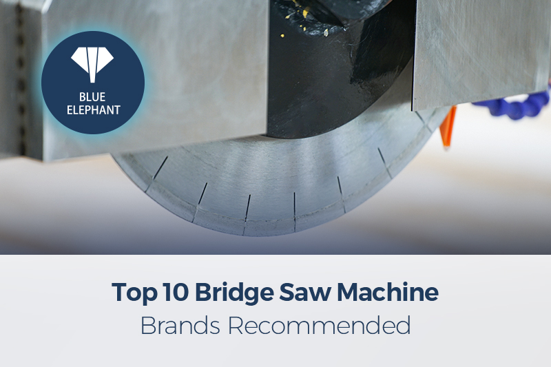Top-10-Bridge-Saw-Machine-Brands-Recommended